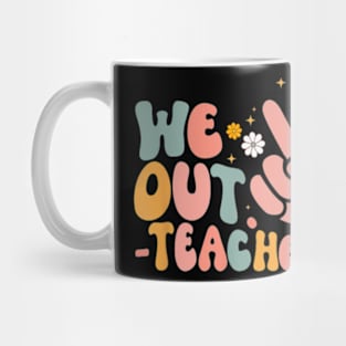 Peace We Out Teacher Happy Last Day Of School Teacher Summer Mug